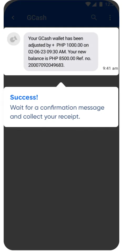 Success!: Wait for a confirmation message 
and collect your receipt.