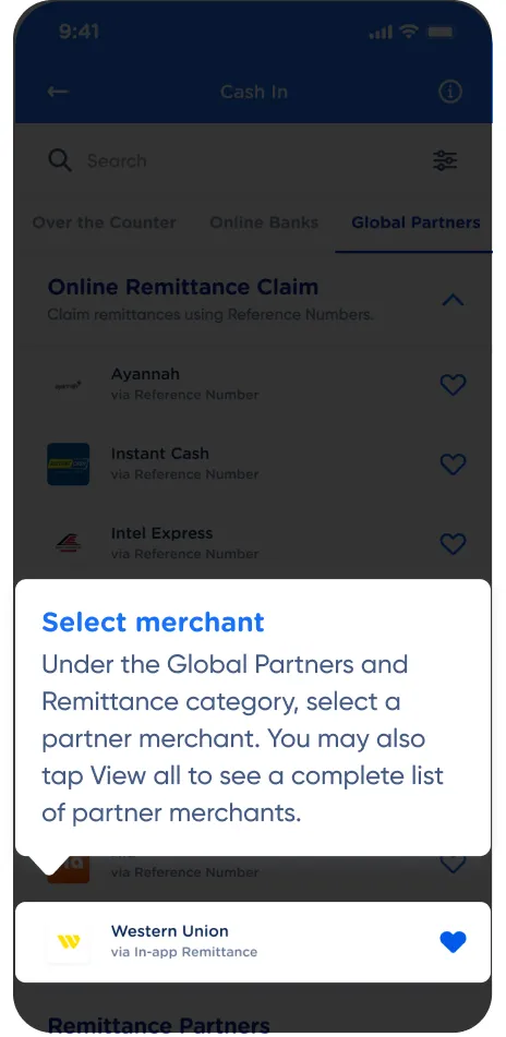Select merchant: Under the Global Partners and Remittance category, select a partner merchant. You 
may also tap View all to see a complete list 
of partner merchants.